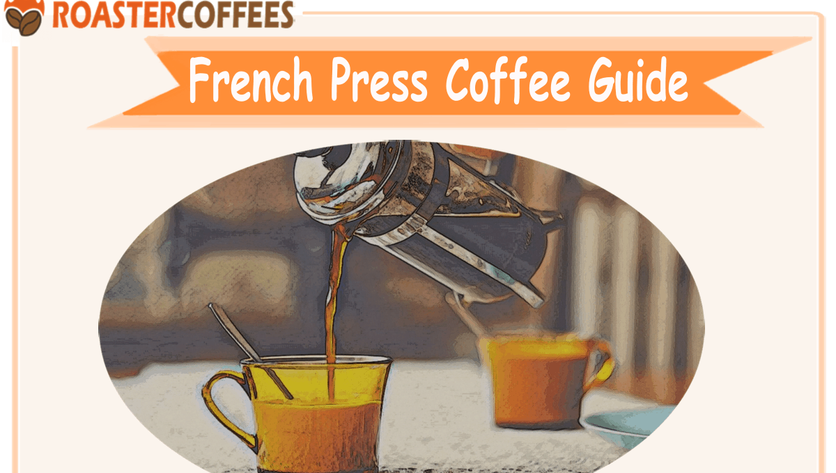How To Make French Press Coffee (Step-by-Step Guide)
